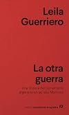 La otra guerra: Una historia del cementerio argentino en las islas Malvinas (Titulos De La Coleccion, 37) (Spanish Edition)