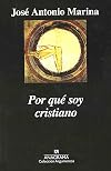 Por que soy cristiano (Coleccion Argumentos) (Spanish Edition)