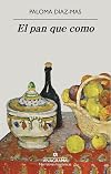 El pan que como (Spanish Edition)