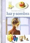 Conceptos básicos de luz y sombra (Cuadernos parramón) (Spanish Edition)