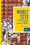 Muret: La batalla decisiva de la cruzada contra los cátaros