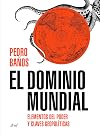 El dominio mundial: Elementos del poder y claves geopolíticas (Ariel)