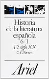 Historia De LA Literatura Espanola: El Siglo XX (Del 98 a LA Guerra Civil)