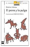 El perro y la pulga / The Dog and the Flea (El Barco De Vapor: Serie Blanca / the Steamboat: White Series) (Spanish Edition)