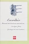 Escribir / Writing: Manual de tecnicas narrativas / Narrative Techniques Guide (Spanish Edition)