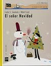 El Senor Navidad/ the Christmas Man (El Barco De Vapor) (Spanish Edition)