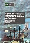 España en el comercio marítimo internacional (siglos XVII-XIX) quince estudios