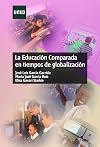 La educación comparada en tiempos de globalización