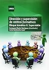 Dirección y supervisión de centros formativos : bloque temático II, supervisión
