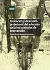 Formación y desarrollo profesional del educador social en contextos de intervención