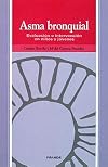 Asma bronquial. Evaluacion e intervencion en ninos y jovenes (Ojos Solares / Solar Eyes) (Spanish Edition)