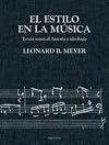 El estilo en la musica / The music style: Teoria Musical, Historia E Ideologia (Spanish Edition)