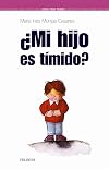 ¿Mi Hijo Es Timido?