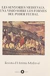 Les senyories medievals : una visió sobre les formes del poder feudal