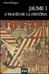 Jaume I a traves de la historia