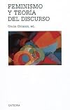 Feminismo y teoria del discurso/ Femenisma and Theory of discussions (Spanish Edition)