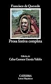 Prosa festiva completa/ Complete Festive Prose (Letras Hispanicas) (Spanish Edition)