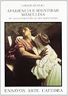 Apariencia E Identidad Masculina (Ensayos Arte Catedra) (Spanish Edition)