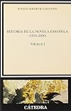 Historia de la novela espanola 1936-2000/ The History of Spain's Novels 1936-2000 (Critica Y Estudios Literarios / Literary Criticism and Study) (Spanish Edition)