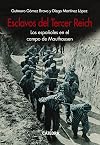 Esclavos del Tercer Reich: Los españoles en el campo de Mauthausen
