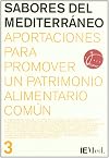 Sabores del Mediterráneo: aportaciones para promover un patrimonio alimentario común