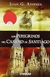 Los peregrinos del Camino de Santiago : historia, leyenda y símbolo