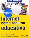 Internet como recurso educativo / Internet as educational resource (Spanish Edition)
