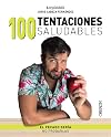 100 tentaciones saludables: El pecado sería no probarlas (Libros singulares)