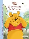Winnie the Pooh. El escondite de Winnie (Los cuentos de la amistad de Winnie the Pooh) (Spanish Edition)