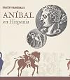 Fragor Hannibalis : Aníbal en Hispania : Museo Arqueológico Regional, Alcalá de Henares, del 9 de julio de 2013 al 12 de enero de 2014