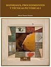 Materiales, procedimientos y técnicas pictóricas. Volumen I, Soportes, materiales y útiles empleados en la pintura de caballete
