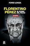 Florentino Pérez, el poder del palco