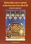Relaciones políticas y guerra: La experiencia castellano-leonesa frente al Islam. Siglos XI-XIII: 70 (Serie Historia y Geografía)