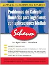 Problemas de cálculo numérico para Ingenieros con Aplicaciones Matlab (Schaum) (Spanish Edition)