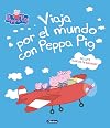 Viaja por el mundo con Peppa Pig (Un cuento de Peppa Pig) (Spanish Edition)