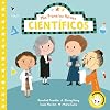 Mis primeros héroes: científicos / My First Heroes: Scientists (Spanish Edition)