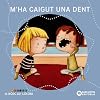 M'ha caigut una dent (Llibres Infantils I Juvenils - El Bosc De Colors)