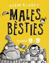 Males bèsties. Episodis 5 i 6
