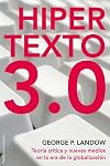 Hipertexto 3.0. Teoría crítica y nuevos medios en la era de la globalización