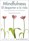 Mindfulness. El despertar a la vida: Cinco pasos para vivir el presente (Divulgación-Autoayuda)