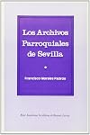 Los Archivos parroquiales de Sevilla
