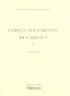 Corpus documental de Carlos V. Volumes 1-V