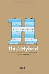 This is Hybrid: An Analysis of Mixed-Use Buildings