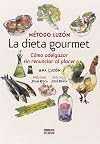 La dieta gourmet. Método Luzón