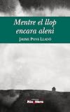Mentre el llop encara aleni