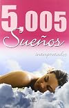 5,005 Suenos Interpretados (Spanish Edition)