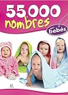 55.000 nombres para bebes / 55,000 Baby Names (Spanish Edition)