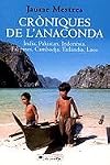 Cròniques de l'Anaconda : Índia, Pakistan, Indonèsia, Filipines, Cambodja, Tailàndia, Laos