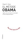 El m&egrave;tode Obama aplica a la teva vida les estrat&egrave;gies d'&egrave;xit de Barack Obama