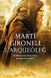 L'arqueòleg: De Montserrat a Terra Santa perseguint un somni (Clàssica)